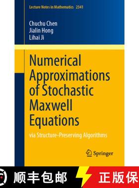 【3-4周达】Numerical Approximations of Stochastic Maxwell Equations : via Structure-Preserving Algori... [9789819966851]