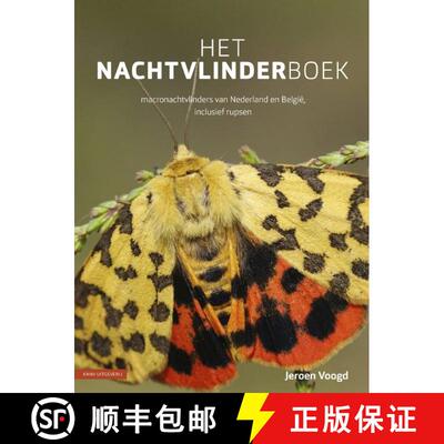 预订 Het Nachtvlinderboek: Macronachtvlinders van Nederland en België, Inclusief Rupsen [The Book of... [9789050117043]