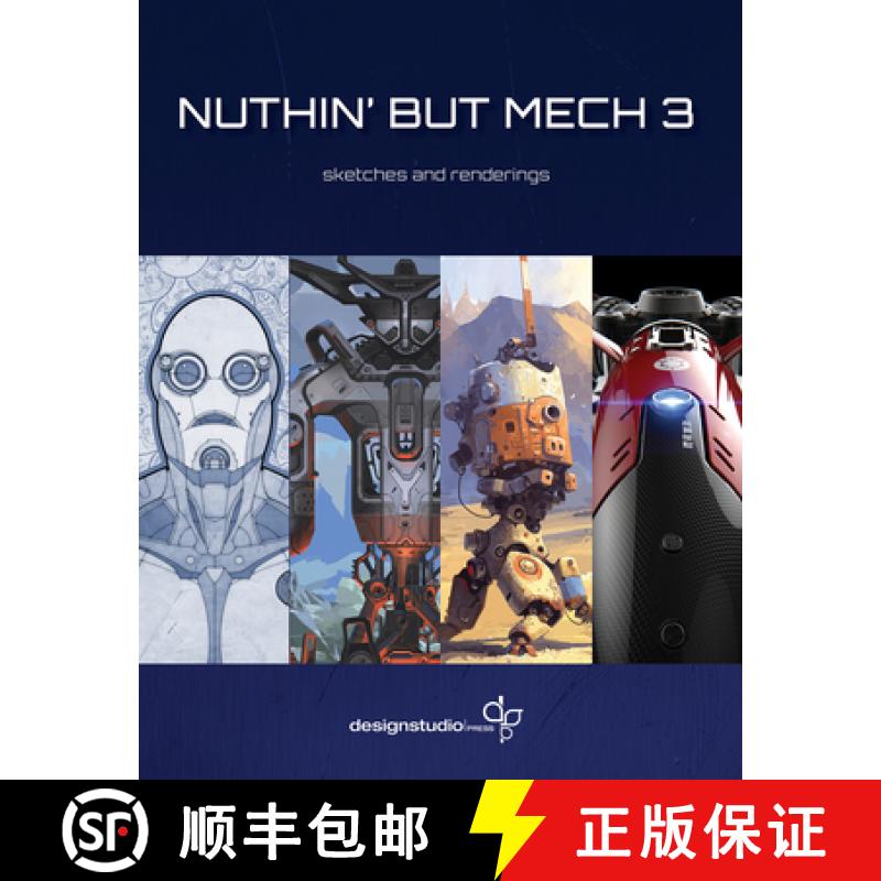 【3-4周达】Nuthin' but Mech: Sketches and Renderings [9781624650277]