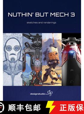 预订 Nuthin' but Mech: Sketches and Renderings [9781624650277]