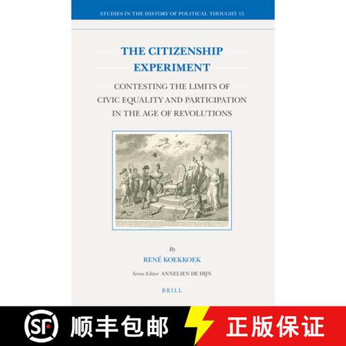 预订 精装 The Citizenship Experiment: Contesting the Limits of Civic Equality and Participation in th... [9789004225701]