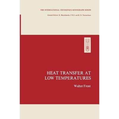 【4周达】Heat Transfer at Low Temperatures [9781489920003]