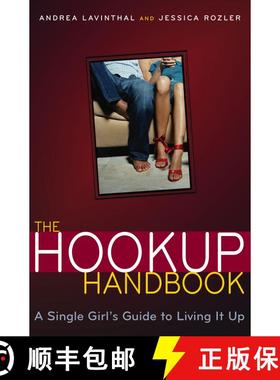 【3-4周达】The Hookup Handbook: A Single Girl's Guide to Living It Up [9780689876462]