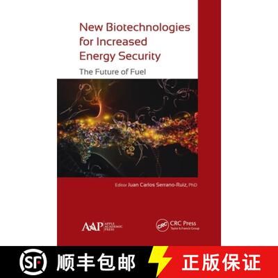 【3-4周达】New Biotechnologies for Increased Energy Security: The Future of Fuel [9781774635605]
