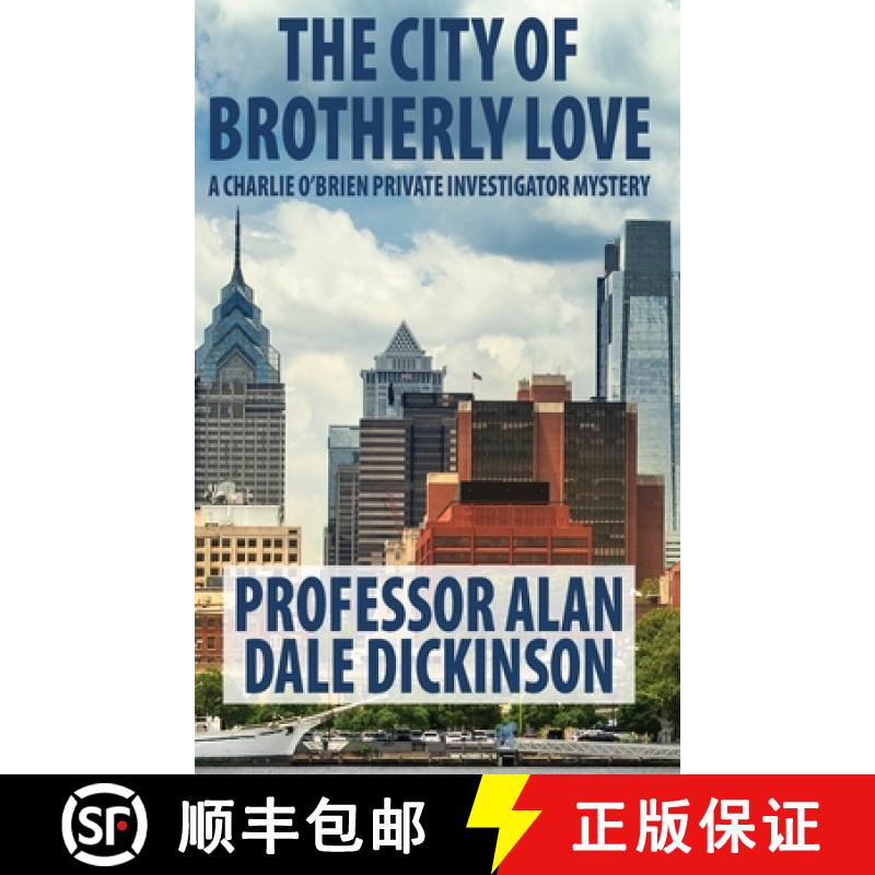 【3-4周达】The City of Brotherly Love: A Charlie O'Brien Private Investigator Mystery [9781732628335]