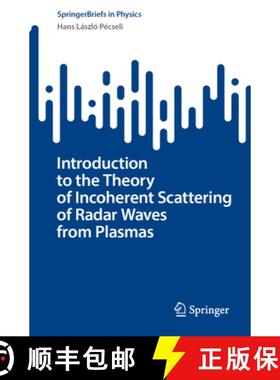 【3-4周达】Introduction to the Theory of Incoherent Scattering of Radar Waves from Plasmas [9783031826511]