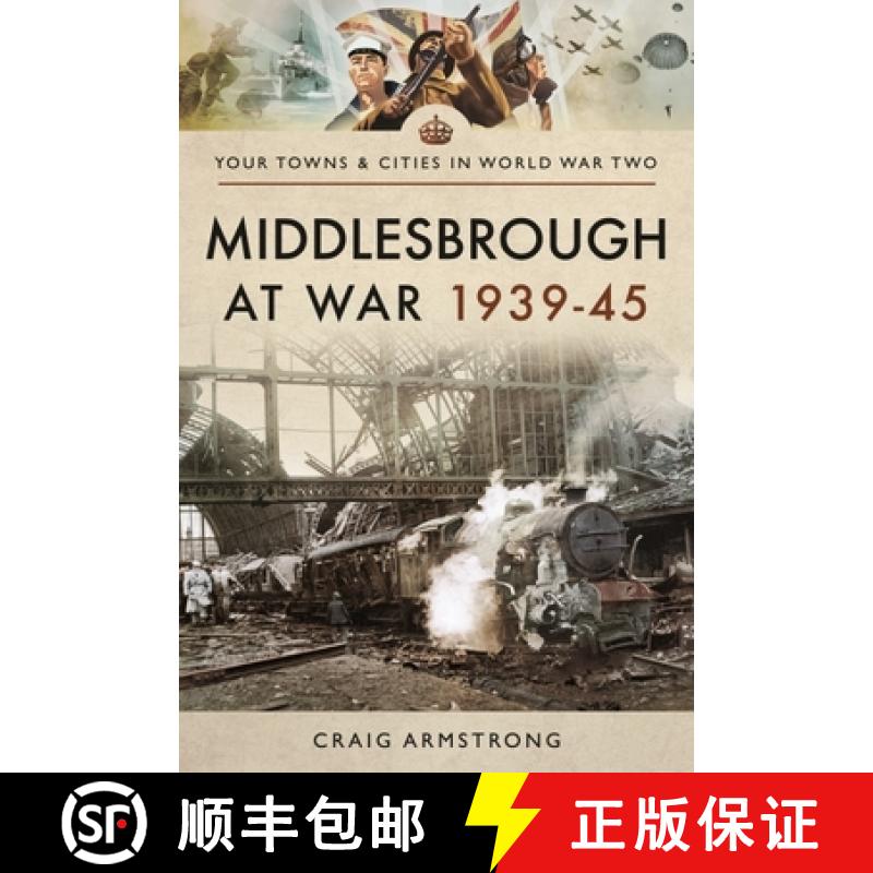 【3-4周达】Middlesbrough at War 1939-45 [9781526704764]