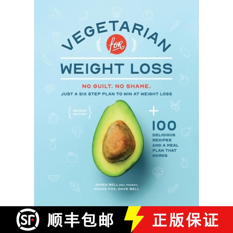 【3-4周达】Vegetarian for Weight Loss: No Guilt. No Shame. Just a Six Step Plan to Win at Weight Loss. [9783949644009]