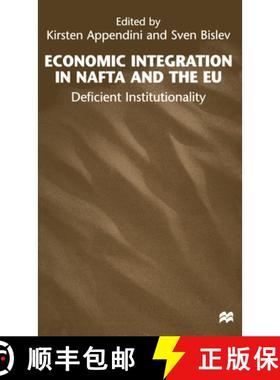 【3-4周达】Economic Integration in NAFTA and the EU : Deficient Institutionality [9780333733196]