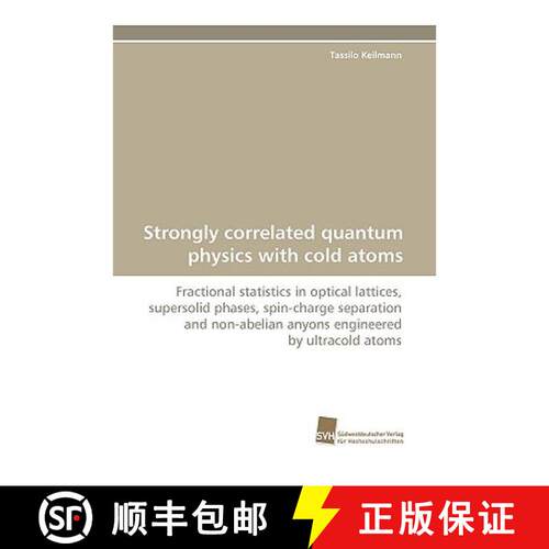 【3-4周达】Strongly Correlated Quantum Physics with Cold Atoms [9783838113111]