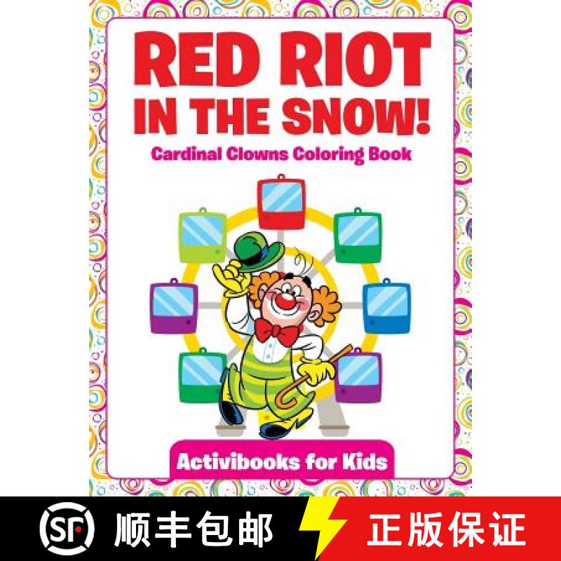 【3-4周达】Red Riot in the Snow! Cardinal Clowns Coloring Book [9781683217107]