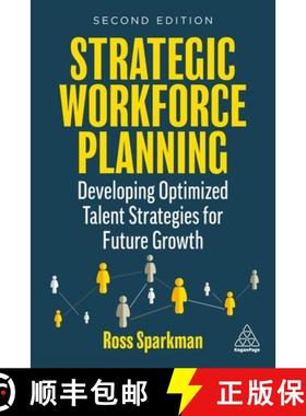 【3-4周达】Strategic Workforce Planning: Developing Optimized Talent Strategies for Future Growth [9781398607293]