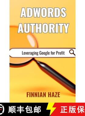 预订 AdWords Authority: Leveraging Google for Profit [9798348593209]