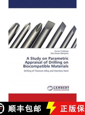 预订 A Study on Parametric Appraisal of Drilling on Biocompatible Materials [9783659968914]