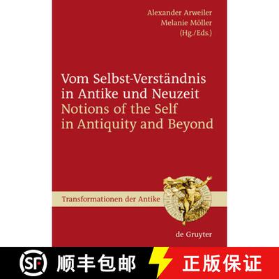 【3-4周达】Vom Selbst-Verständnis in Antike Und Neuzeit / Notions of the Self in Antiquity and Beyond [9783110205718]