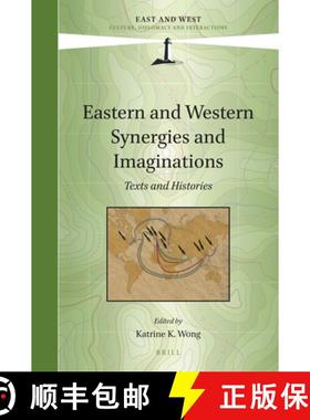 预订 Eastern and Western Synergies and Imaginations: Texts and Histories [9789004437401]