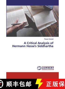 预订 A Critical Analysis of Hermann Hesse's Siddhartha [9786202019774]