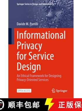 【3-4周达】Informational Privacy for Service Design: An Ethical Framework for Designing Privacy-Orien... [9783031769252]