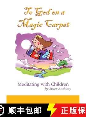 【3-4周达】To God on a Magic Carpet: Meditating with Children [9780867863598]
