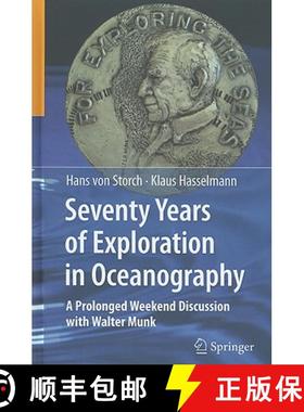 【3-4周达】Seventy Years of Exploration in Oceanography: A Prolonged Weekend Discussion with Walter Munk [9783642120862]