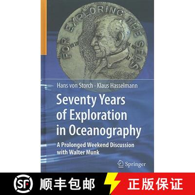 【3-4周达】Seventy Years of Exploration in Oceanography: A Prolonged Weekend Discussion with Walter Munk [9783642120862]