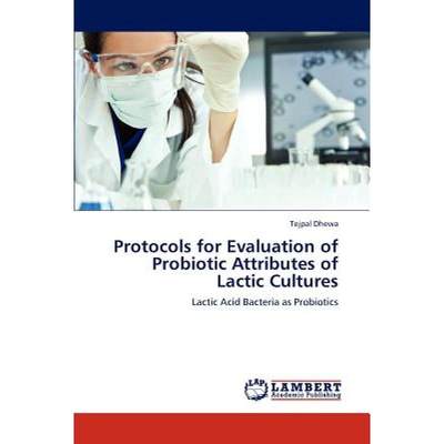 【4周达】Protocols for Evaluation of Probiotic Attributes of Lactic Cultures [9783846514412]