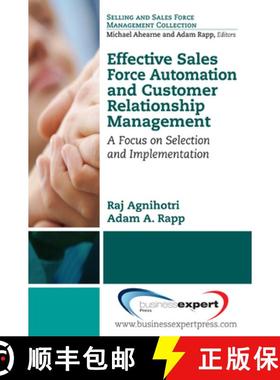 【3-4周达】Effective Sales Force Automation and Customer Relationship Management: A Focus on Selectio... [9781606491270]
