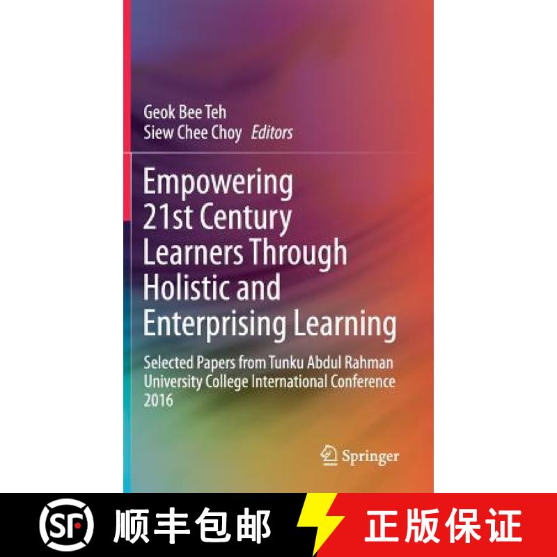 【3-4周达】Empowering 21st Century Learners Through Holistic and Enterprising Learning: Selected Pape... [9789811042409]