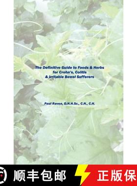 【3-4周达】The Definitive Guide to Foods & Herbs for Crohn's, Colitis & Irritable Bowel Sufferers [9781430306689]