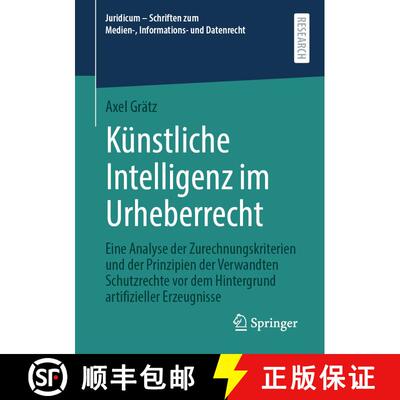 【3-4周达】Künstliche Intelligenz im Urheberrecht: Eine Analyse der Zurechnungskriterien und der Pri... [9783658330408]