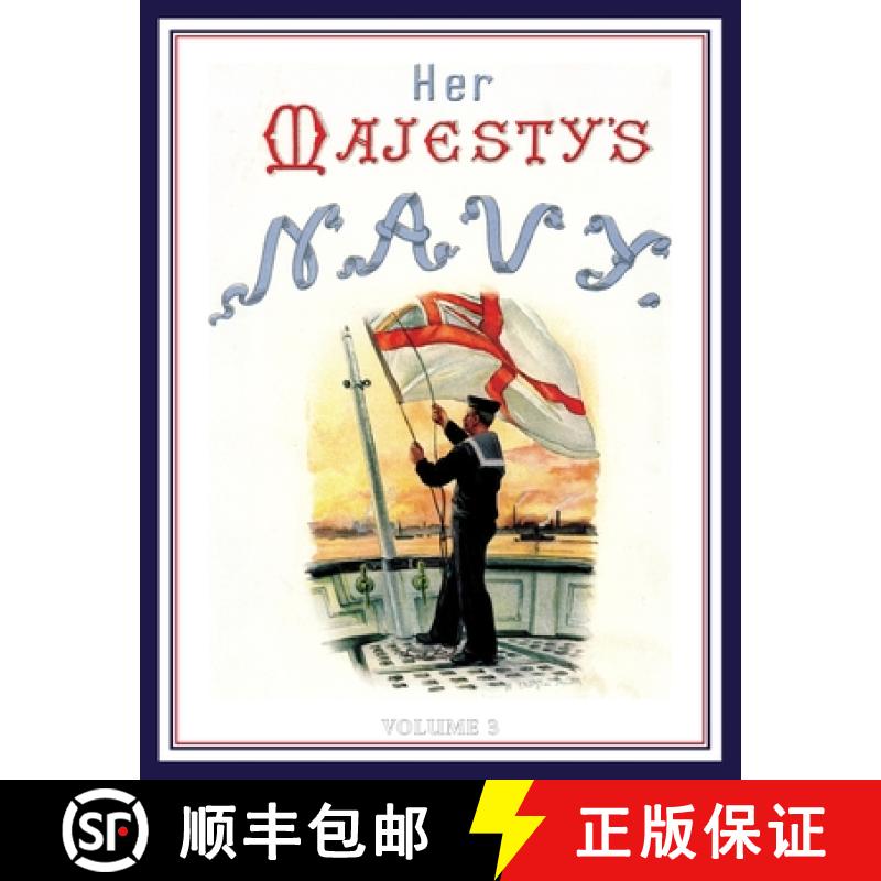 【2-3周达】HER MAJESTY'S NAVY 1890 Including Its Deeds And Battles Volume 3 [9781783317769]