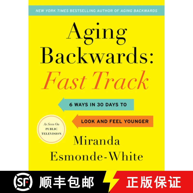 【3-4周达】Aging Backwards: Fast Track: 6 Ways in 30 Days to Look and Feel Younger [9780062859419]