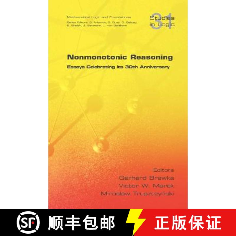 【2-3周达】Nonmonotonic Reasoning. Essays Celebrating Its 30th Anniversary [9781848900424]