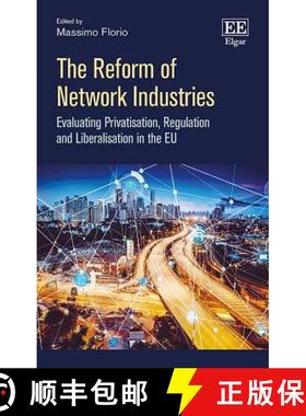 【3-4周达】Reform of Network Industries: Evaluating Privatisation, Regulation and Liberalisation in t... [9781786439024]