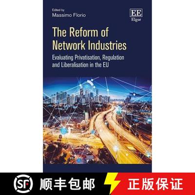 【3-4周达】Reform of Network Industries: Evaluating Privatisation, Regulation and Liberalisation in t... [9781786439024]