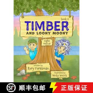 【3-4周达】Timber and Loony Moony: Night Rescue [9798988682196]