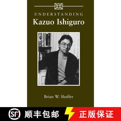【3-4周达】Understanding Kazuo Ishiguro [9781570037948]