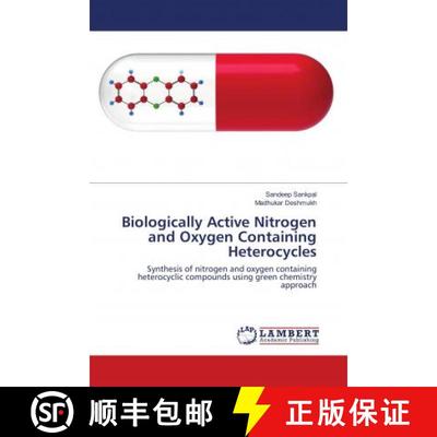 预订 Biologically Active Nitrogen and Oxygen Containing Heterocycles [9786139575749]
