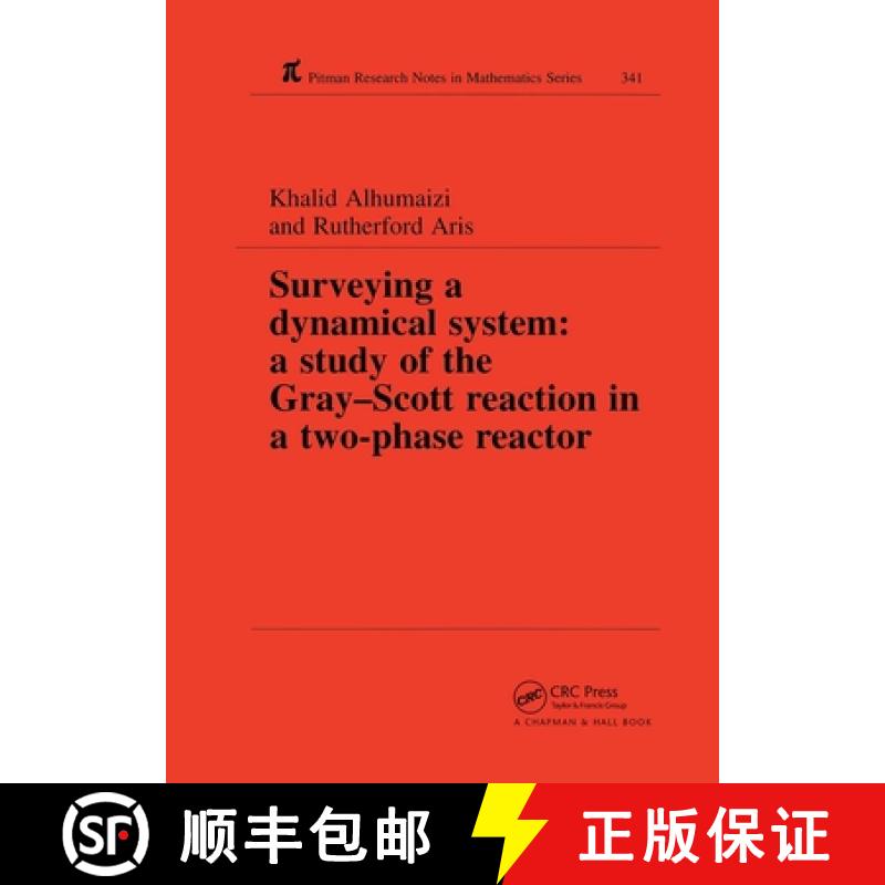 【3-4周达】Surveying a Dynamical System: A Study of the Gray-Scott Reaction in a Two-Phase Reactor [9780582246881]