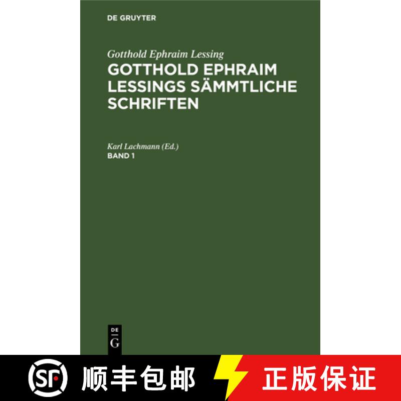 【4周达】Gotthold Ephraim Lessing: Gotthold Ephraim Lessings Sämmtliche Schriften. Band 1 [9783112605752]