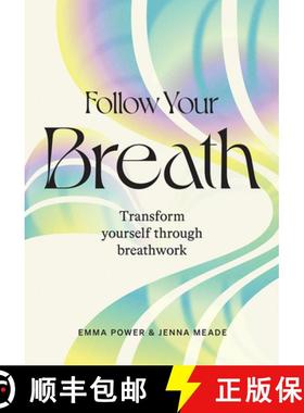 【3-4周达】Follow Your Breath: Transform Yourself Through Breathwork [9781743797952]