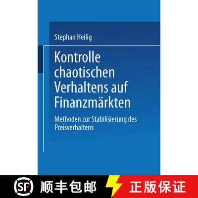 【3-4周达】Kontrolle chaotischen Verhaltens auf Finanzmärkten : Methoden zur Stabilisierung des Prei... [9783824473977]
