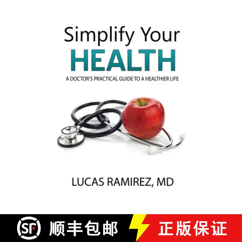 【3-4周达】Simplify Your Health: A Doctor's Practical Guide to a Healthier Life [9781685130053]