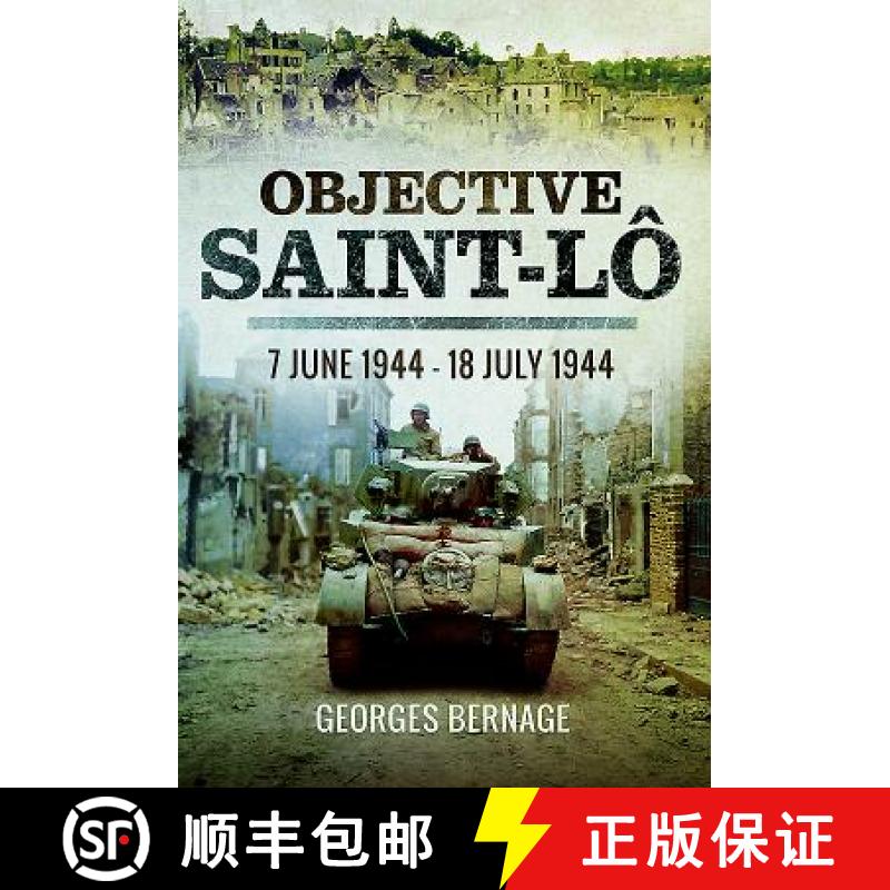 【3-4周达】Objective Saint-Lo: 7 June 1944 - 18 July 1944 [9781473857605]