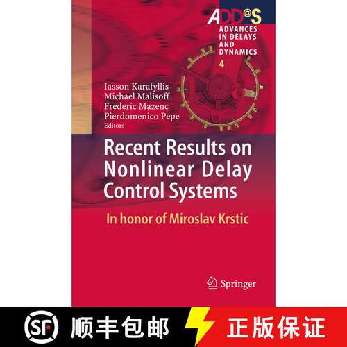 【3-4周达】精装 Recent Results on Nonlinear Delay Control Systems : In honor of Miroslav Krstic (1st ... [9783319180717]