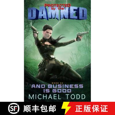 【3-4周达】And Business Is Good: A Supernatural Action Adventure Opera [9781642020243]