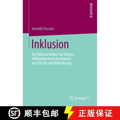 【3-4周达】Inklusion : Zur Dekonstruktion von Diskursteilhabebarrieren im Kontext von Freizeit und Be... [9783658095871]