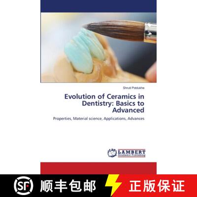 【3-4周达】Evolution of Ceramics in Dentistry: Basics to Advanced [9786208454487]