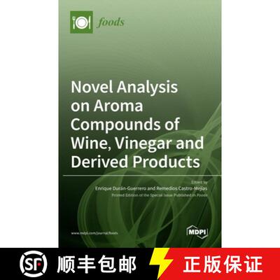【3-4周达】Novel Analysis on Aroma Compounds of Wine, Vinegar and Derived Products [9783036516622]