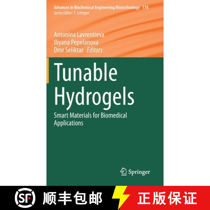 【3-4周达】Tunable Hydrogels : Smart Materials for Biomedical Applications [9783030767686]